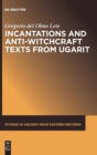 Incantations and Anti-Witchcraft Texts from Ugarit - Book
