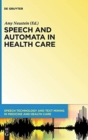 Speech and Automata in Health Care - Book
