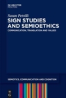 Sign Studies and Semioethics : Communication, Translation and Values - Book