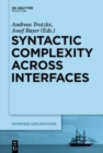 Syntactic Complexity across Interfaces - Book