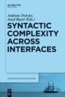 Syntactic Complexity across Interfaces - eBook