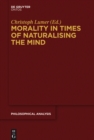 Morality in Times of Naturalising the Mind - eBook