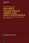 Nature's Teleological Order and God's Providence : Are they compatible with chance, free will, and evil? - eBook