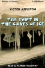 Tom Swift In The Caves of Ice - eAudiobook