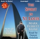 The Spirit In St. Louis (From the Files of the FBI, Book 6) - eAudiobook