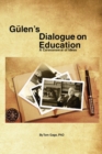 Gulens Dialogue on Education : A Caravanserai of Ideas - Book
