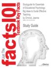 Studyguide for Essentials of Educational Psychology : Big Ideas to Guide Effective Teaching by Ormrod, Jeanne, ISBN 9780131367272 - Book