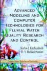 Advanced Modeling & Computer Technologies for Fluvial Water Quality Research & Control - Book