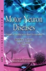 Motor Neuron Diseases : Causes, Classification & Treatments - Book