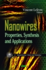Nanowires : Properties, Synthesis & Applications - Book