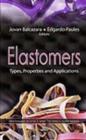 Elastomers : Types, Properties & Applications - Book