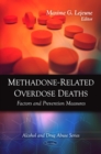 Methadone-Related Overdose Deaths : Factors and Prevention Measures - eBook