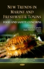 New Trends in Marine and Freshwater Toxins : Food and Safety Concerns - eBook