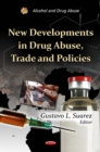 New Developments in Drug Abuse, Trade and Policies - eBook
