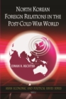 North Korean Foreign Relations in the Post-Cold War World - eBook