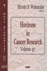 Horizons in Cancer Research : Volume 47 - Book