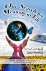 Our Search for Meaning in Life : Quality of Life Philosophy - Book