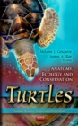 Turtles : Anatomy, Ecology & Conservation - Book