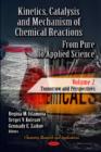 Kinetics, Catalysis & Mechanism of Chemical Reactions : From Pure to Applied Science -- Volume 2: Tomorrow & Perspectives - Book