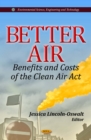 Better Air : Benefits and Costs of the Clean Air Act - eBook