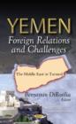 Yemen : Foreign Relations & Challenges - Book