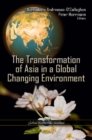 Transformation of Asia in a Global Changing Environment - Book
