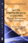 Acute Lymphoblastic Leukemia : Etiology, Pathogenesis and Treatments - eBook