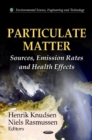 Particulate Matter : Sources, Emission Rates & Health Effects - Book