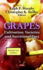 Grapes : Cultivation, Varieties & Nutritional Uses - Book