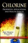 Chlorine : Properties, Applications & Health Effects - Book