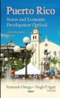 Puerto Rico : Status & Economic Development Outlook - Book
