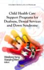 Child Health Care Support Programs for Deafness, Dental Services & Down Syndrome - Book