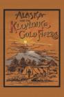 Alaska and the Klondike Gold Field - Book