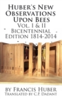 Huber's New Observations Upon Bees the Complete Volumes I & II - Book