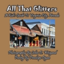 All That Glitters---A Kid's Guide to Virginia City, Nevada - Book