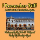 I Remember Still, a Kid's Guide to Seville, Spain - Book