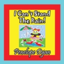 I Can't Stand the Rain! - Book