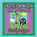 There's a Skunk in My Trunk - Book