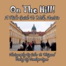 On the Hill! a Kid's Guide to Melk, Austria - Book