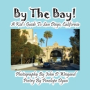 By the Bay! a Kid's Guide to San Diego, California - Book