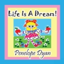 Life Is a Dream! - Book