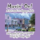 Movin' On! a Kid's Guide to Skagway, Alaska - Book
