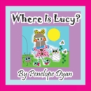 Where Is Lucy? - Book