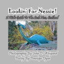 Lookin' for Nessie! a Kid's Guide to the Loch Ness, Scotland - Book