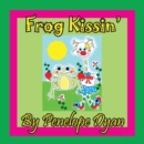 Frog Kissin' - Book