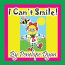 I Can't Smile! - Book