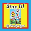 Stop It! - Book