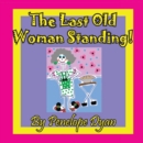 The Last Old Woman Standing! - Book