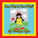 How Wet Is Too Wet? - Book