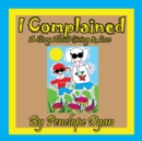 I Complained -- A Story about Giving & Love - Book